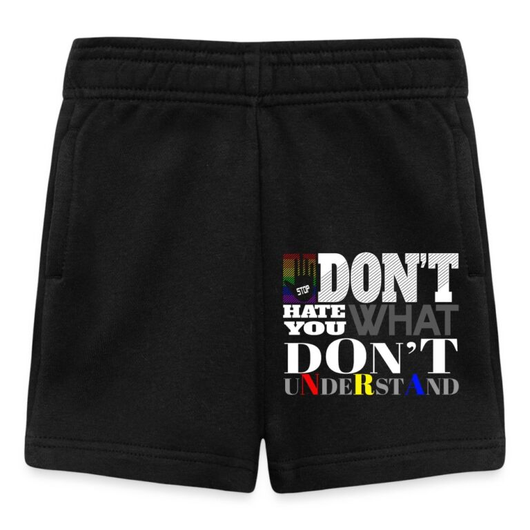 dont-hate-what-you-dont-understand-baby-shorts-schwarz