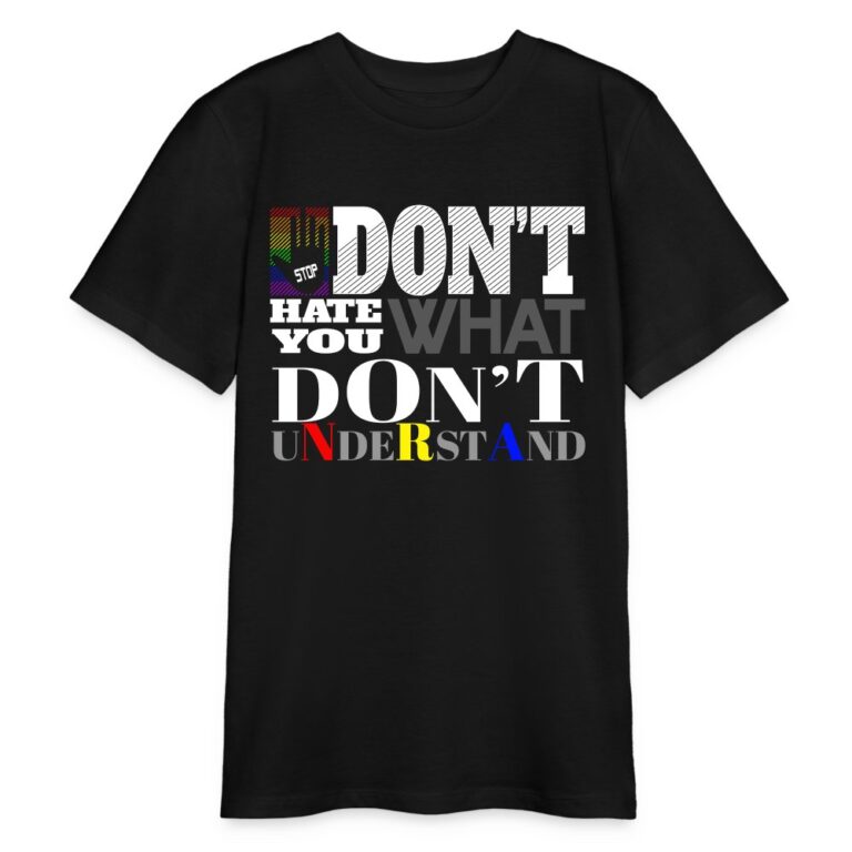 dont-hate-what-you-dont-understand-stanleystella-bio-teenager-t-shirt-mini-creator-schwarz