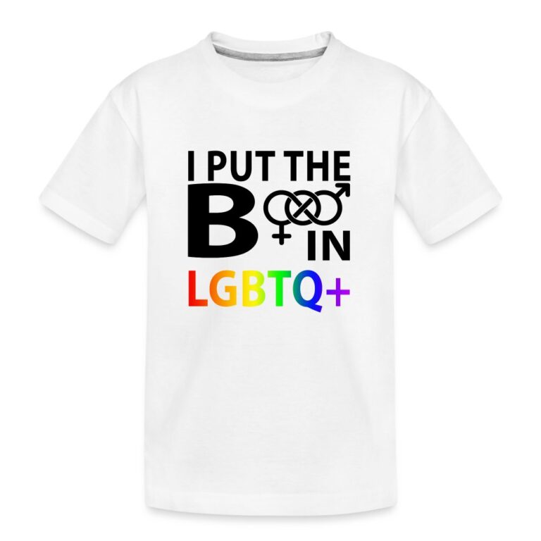 i-put-the-b-in-lgbtq-teenager-premium-bio-t-shirt-weiss