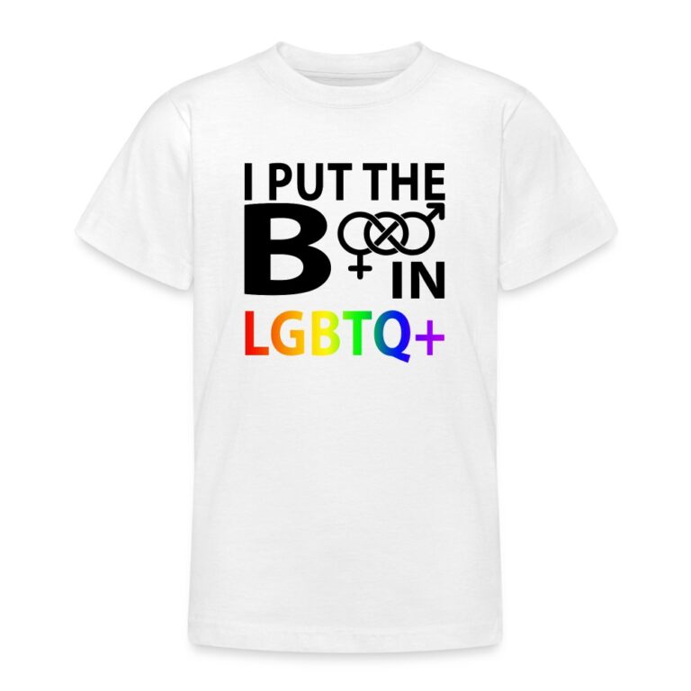 i-put-the-b-in-lgbtq-teenager-t-shirt-weiss