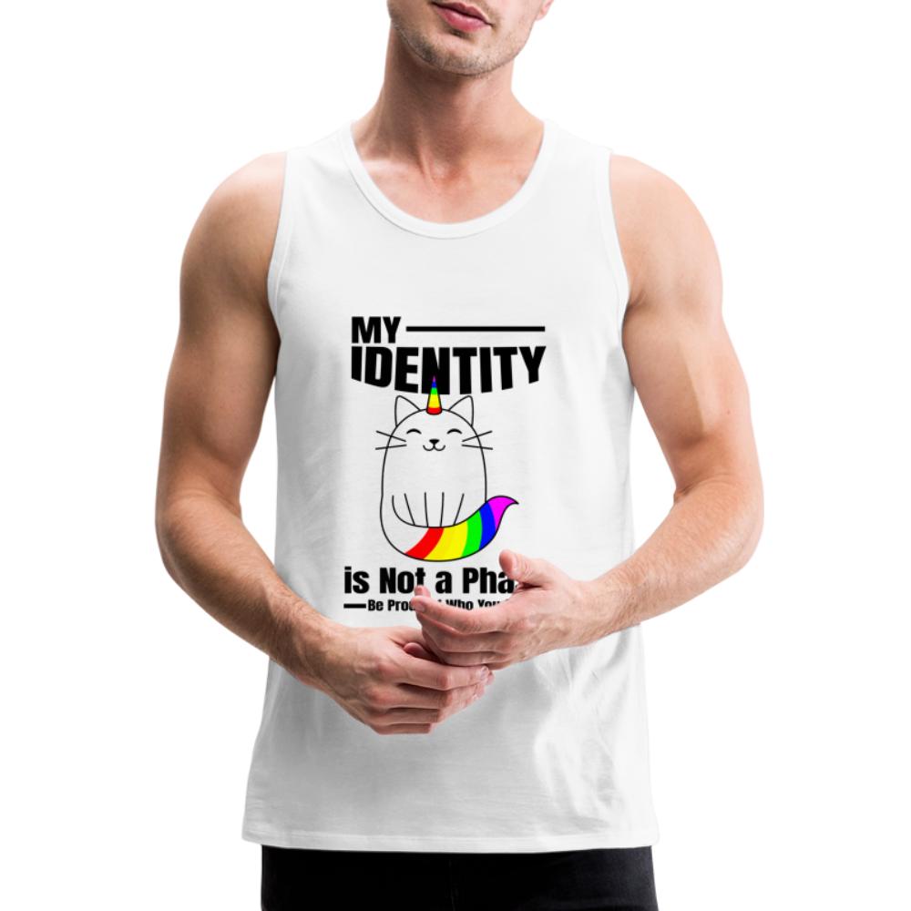 my-identity-is-not-a-phase-maenner-premium-tank-top-weiss