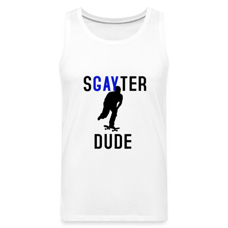 sgayter-dude-maenner-premium-tank-top-weiss