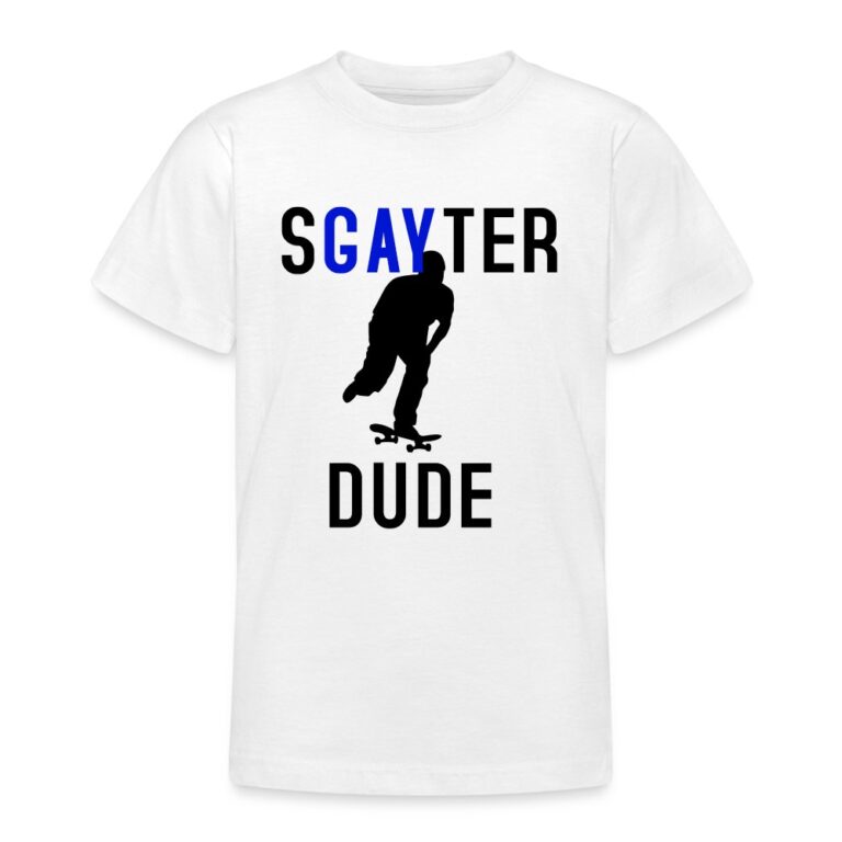 sgayter-dude-teenager-t-shirt-weiss