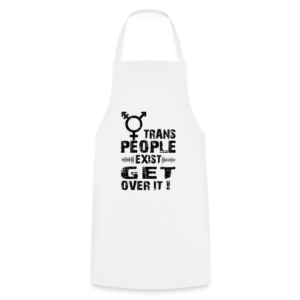 trans-people-exist-get-over-it-kochschuerze-weiss