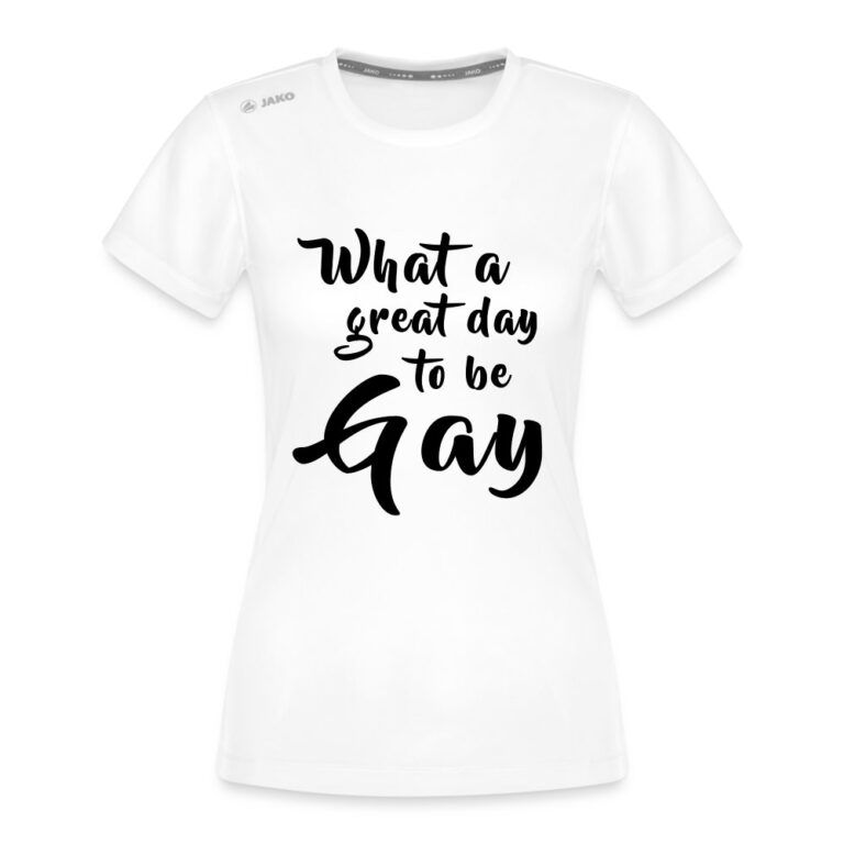 what-a-great-day-to-be-gay-jako-frauen-t-shirt-run-20-weiss