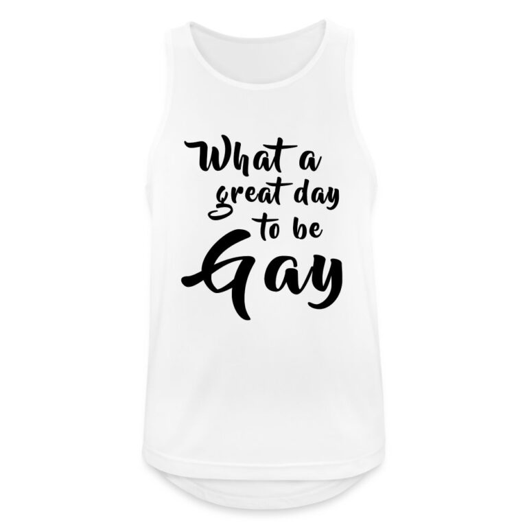 what-a-great-day-to-be-gay-maenner-tank-top-atmungsaktiv-weiss