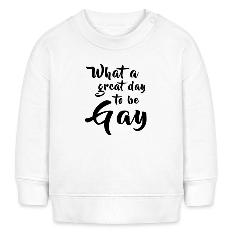 what-a-great-day-to-be-gay-stanleystella-bio-sweatshirt-baby-changer-weiss