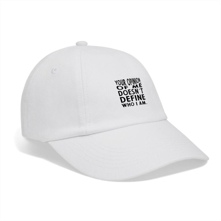 your-opinion-of-me-doesnt-define-who-i-am-baseballkappe-weiss-weiss