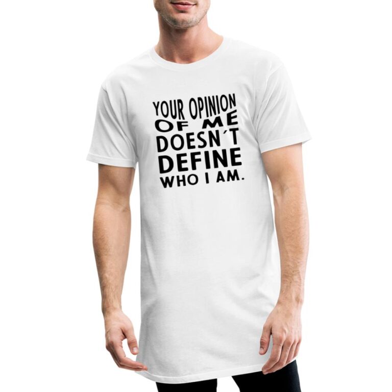 your-opinion-of-me-doesnt-define-who-i-am-maenner-urban-longshirt-weiss