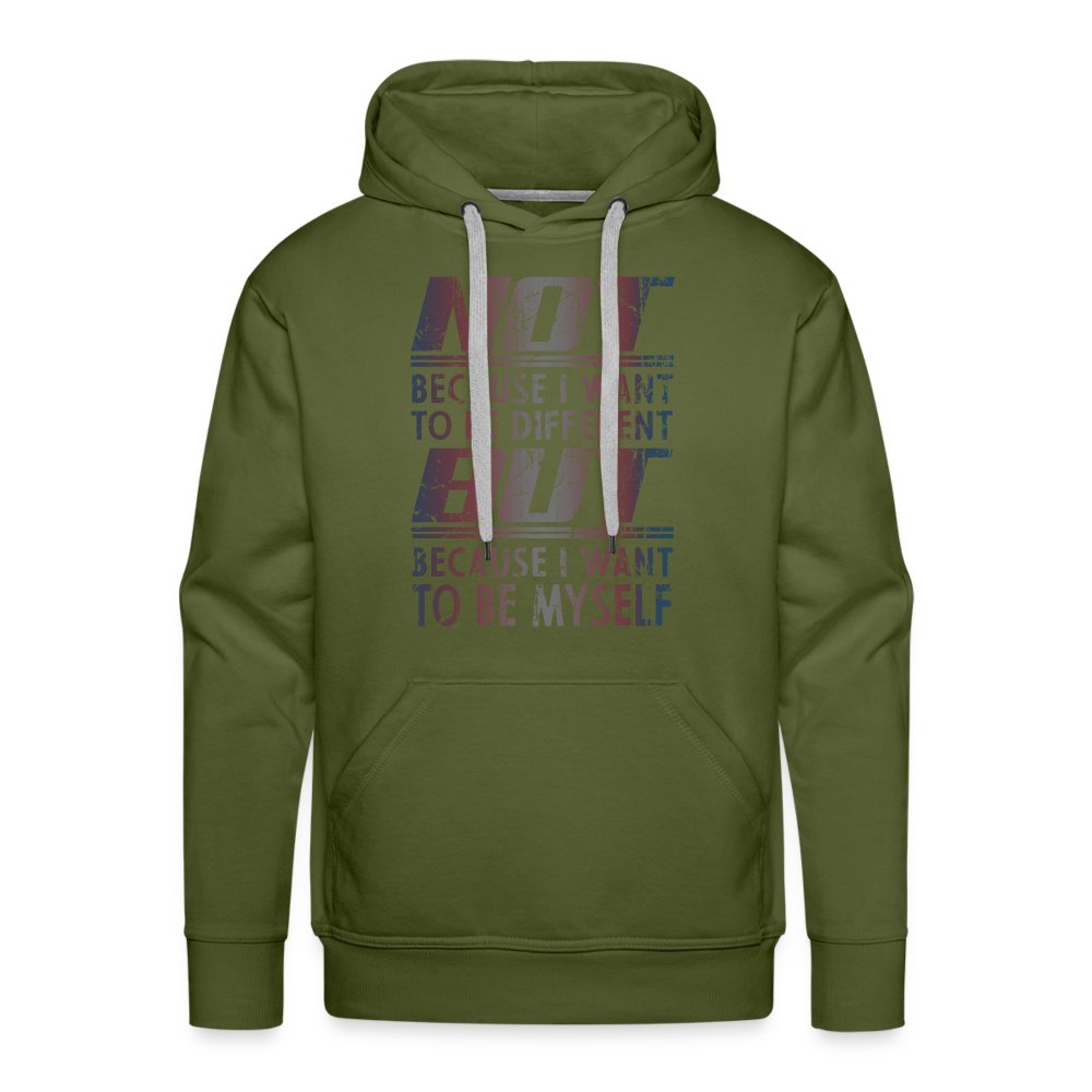 because-i-want-to-be-myself-maenner-premium-hoodie-olivgruen