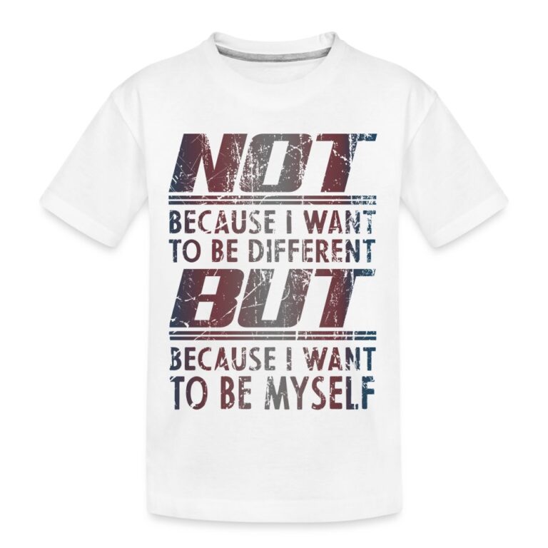because-i-want-to-be-myself-teenager-premium-bio-t-shirt-weiss