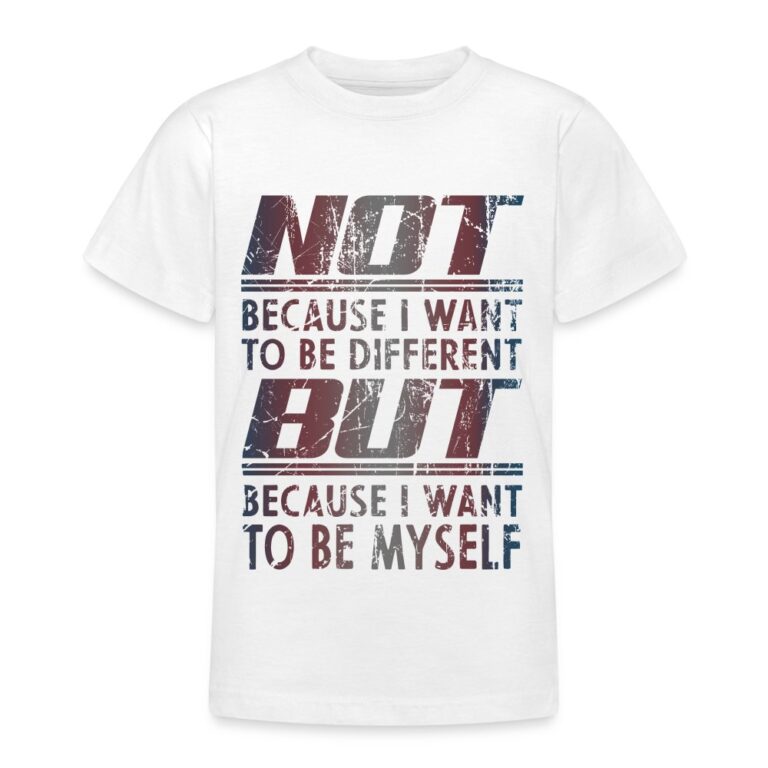 because-i-want-to-be-myself-teenager-t-shirt-weiss