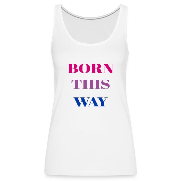 born-this-way-bisexual-frauen-premium-tank-top-weiss