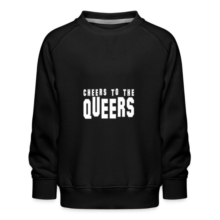 cheers-to-the-queers-kinder-premium-pullover-schwarz