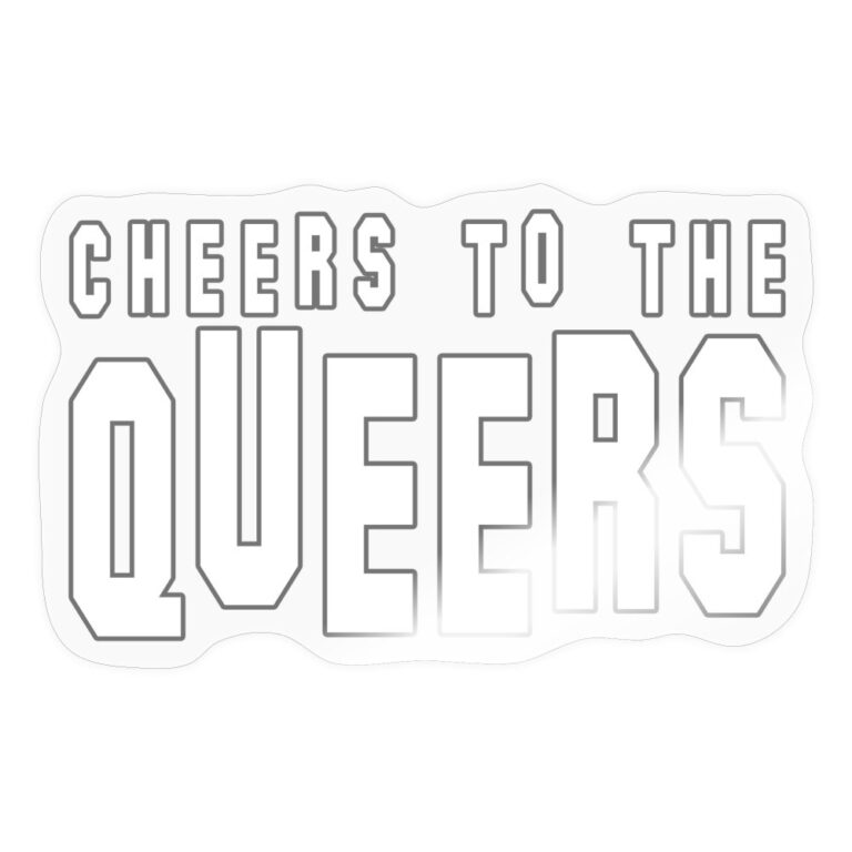 cheers-to-the-queers-sticker-transparent-glaenzend