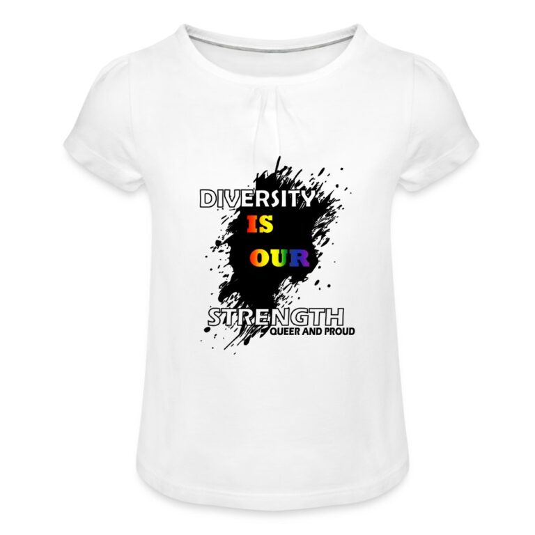 diversity-is-our-strength-queer-and-proud-maedchen-t-shirt-mit-raffungen-weiss