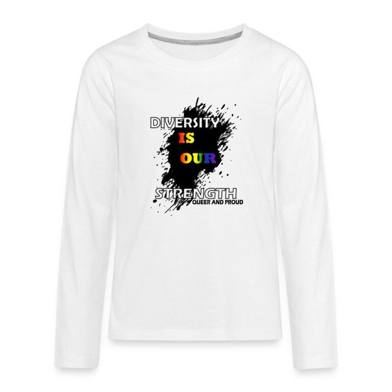 diversity-is-our-strength-queer-and-proud-teenager-premium-langarmshirt-weiss