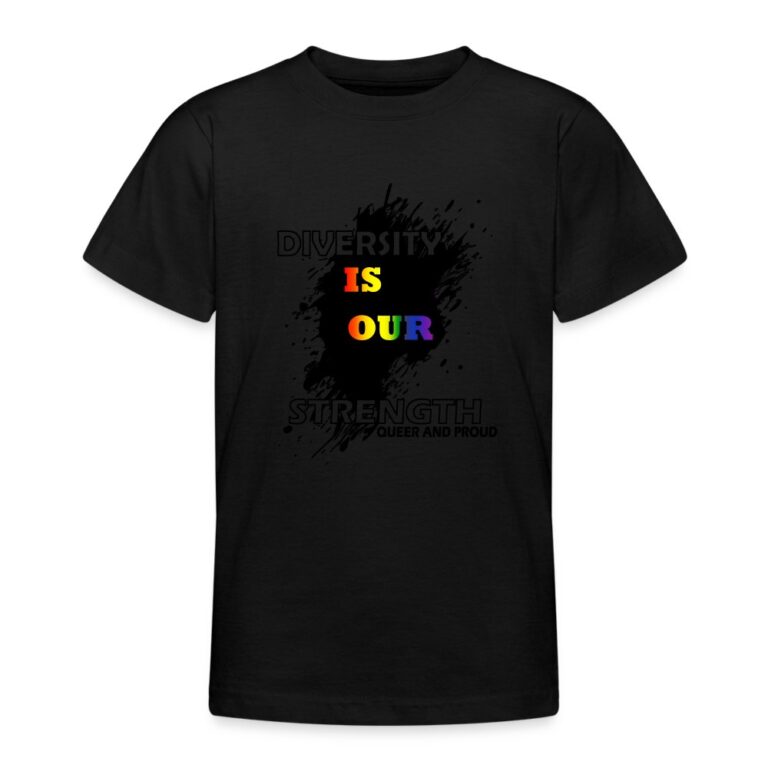 diversity-is-our-strength-queer-and-proud-teenager-t-shirt-schwarz