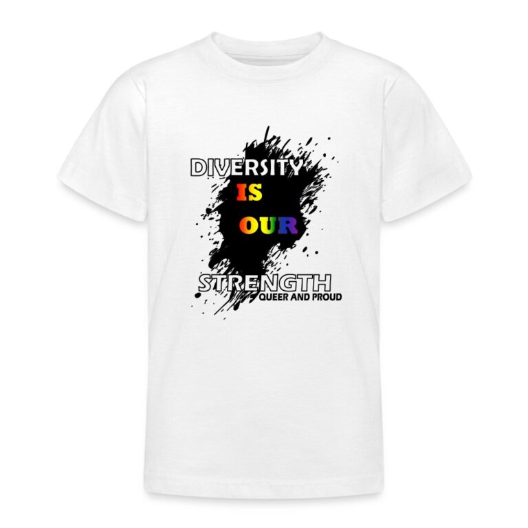 diversity-is-our-strength-queer-and-proud-teenager-t-shirt-weiss