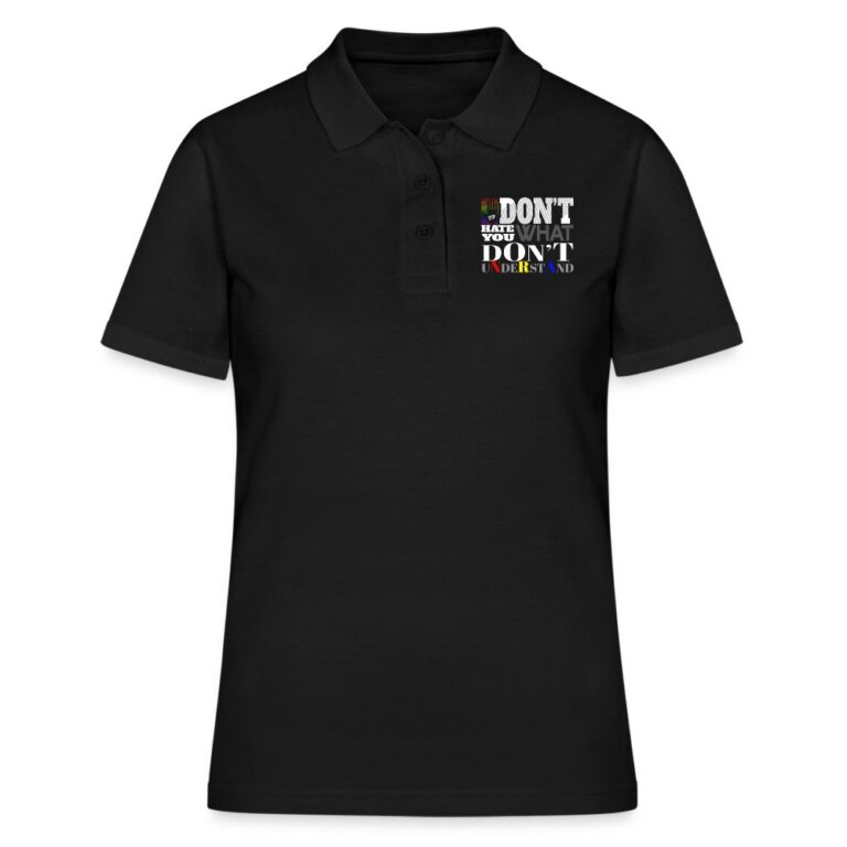 dont-hate-what-you-dont-understand-frauen-polo-shirt-schwarz