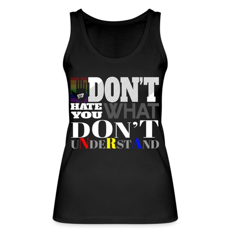 dont-hate-what-you-dont-understand-stanleystella-frauen-bio-tank-top-schwarz