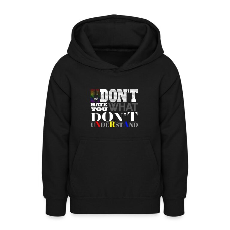 dont-hate-what-you-dont-understand-teenager-hoodie-schwarz