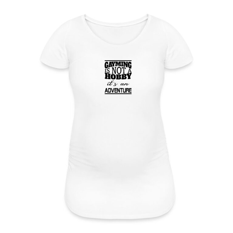 gayming-is-not-a-hobby-frauen-schwangerschafts-t-shirt-weiss