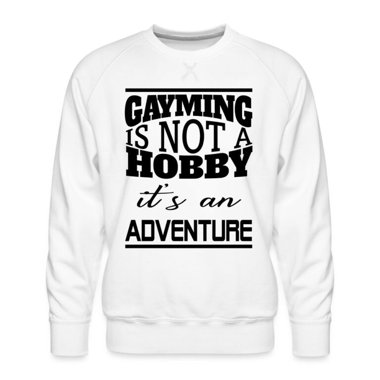 gayming-is-not-a-hobby-maenner-premium-pullover-weiss