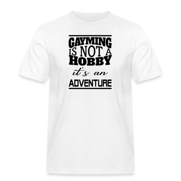 gayming-is-not-a-hobby-maenner-workwear-t-shirt-weiss