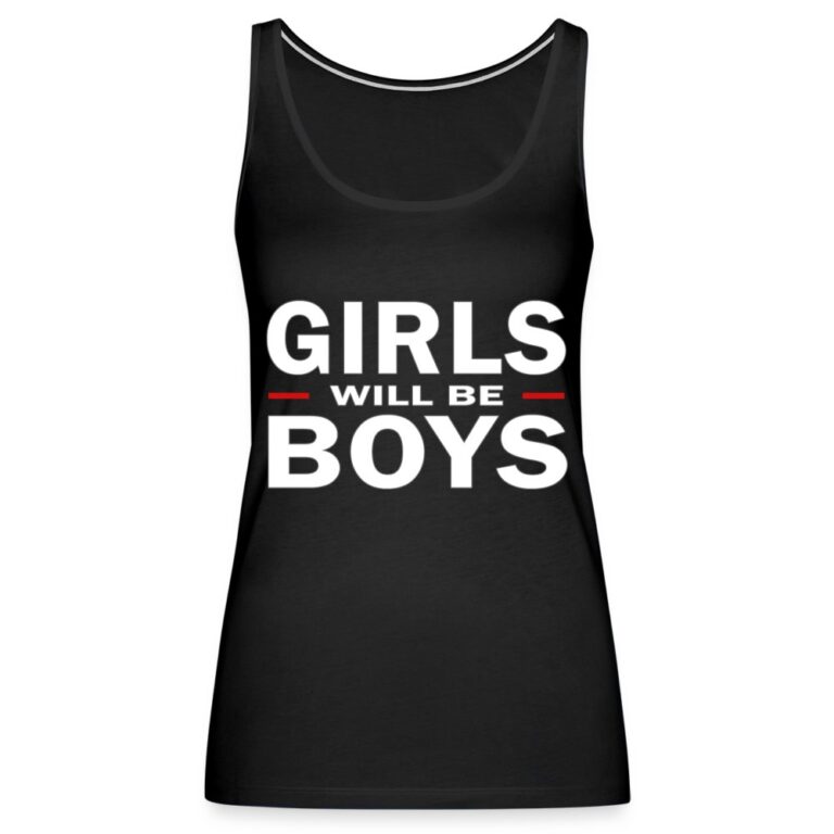 girls-will-be-boys-frauen-premium-tank-top-schwarz