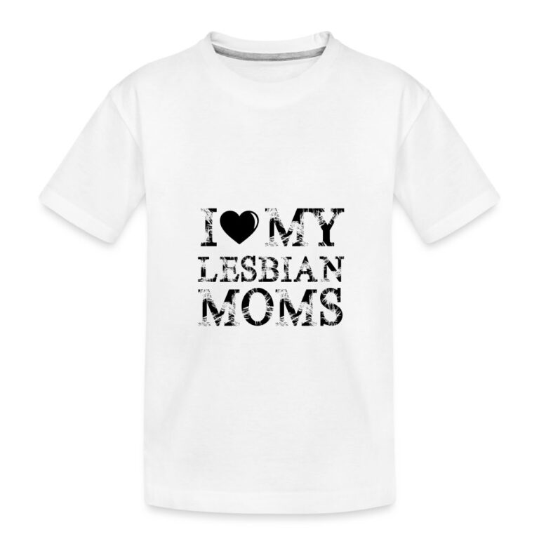 i-love-my-lesbian-moms-teenager-premium-bio-t-shirt-weiss