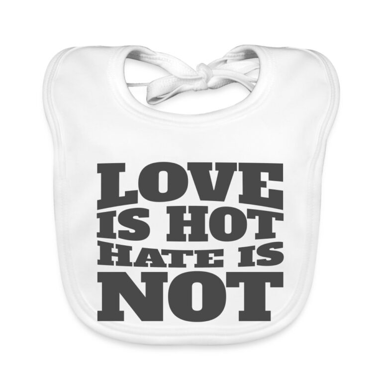 love-is-hot-hate-is-not-baby-bio-laetzchen-weiss
