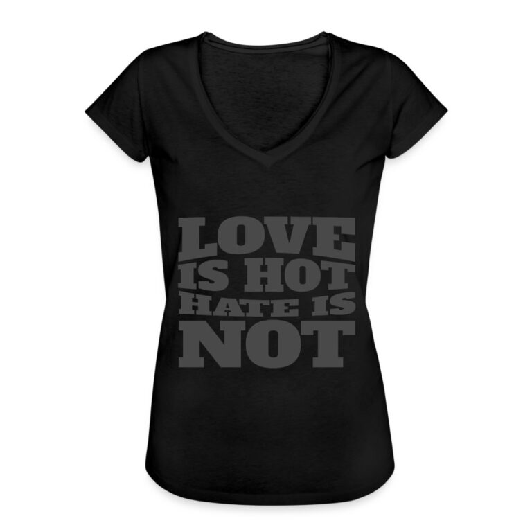 love-is-hot-hate-is-not-frauen-vintage-t-shirt-schwarz
