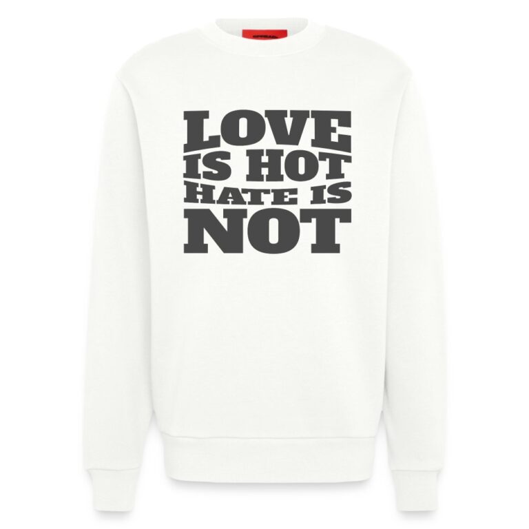 love-is-hot-hate-is-not-heavyweight-oversized-organic-crew-neck-made-in-eu-off-white
