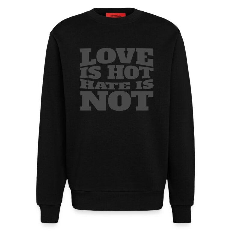 love-is-hot-hate-is-not-heavyweight-oversized-organic-crew-neck-made-in-eu-solid-black
