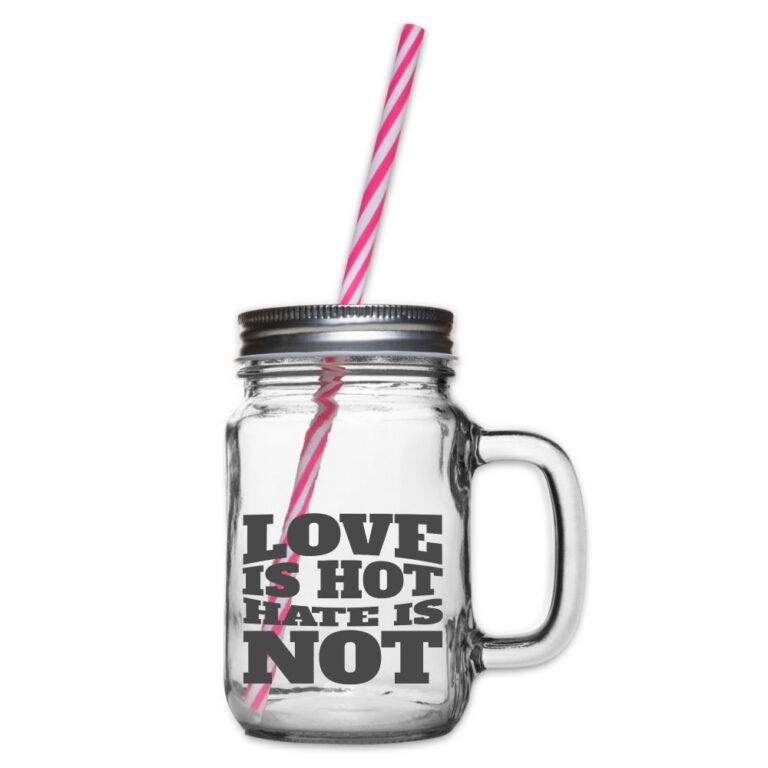love-is-hot-hate-is-not-henkelglas-mit-schraubdeckel-klar