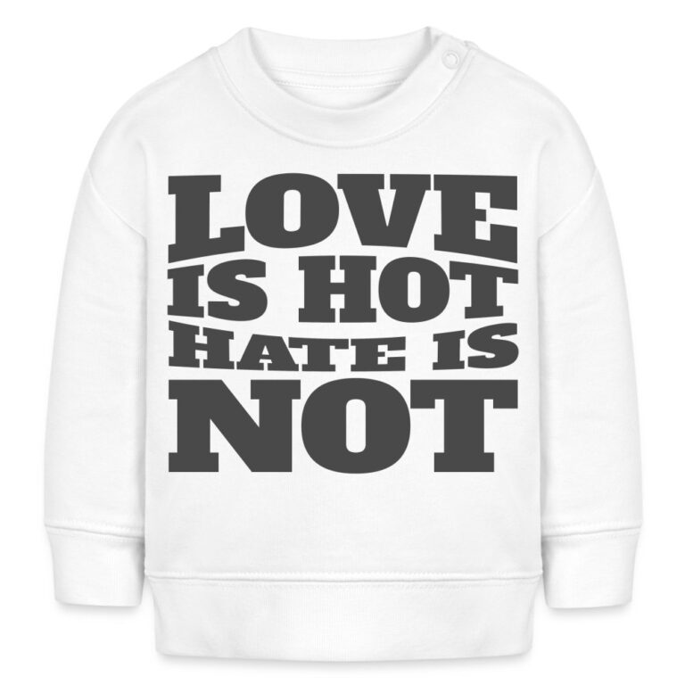 love-is-hot-hate-is-not-stanleystella-bio-sweatshirt-baby-changer-weiss