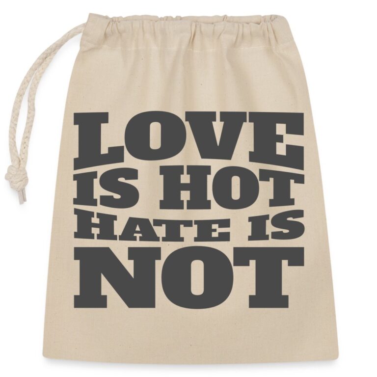 love-is-hot-hate-is-not-verschliessbarer-geschenkbeutel-aus-baumwolle-25x30cm-natur