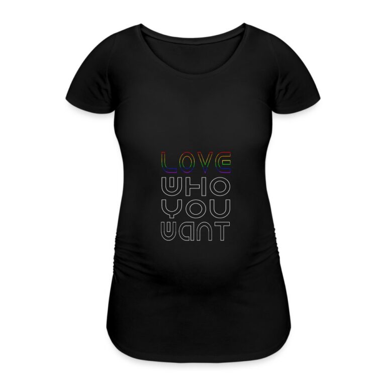 love-who-you-want-frauen-schwangerschafts-t-shirt-schwarz