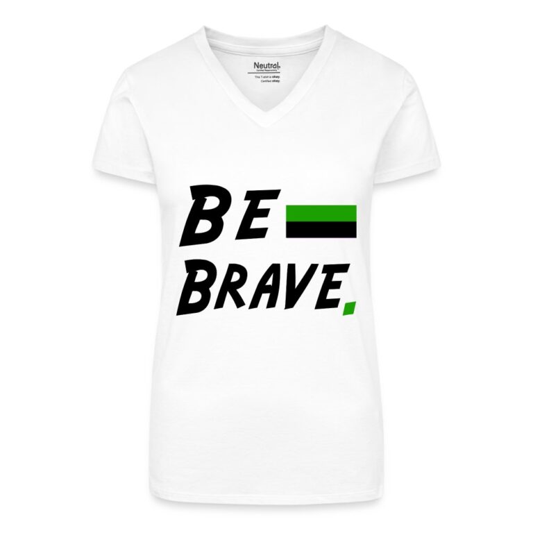 neutrois-be-brave-bio-frauen-t-shirt-mit-v-ausschnitt-weiss