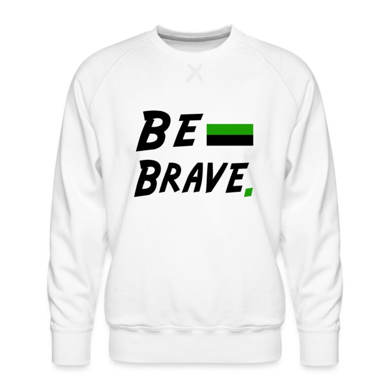 neutrois-be-brave-maenner-premium-pullover-weiss