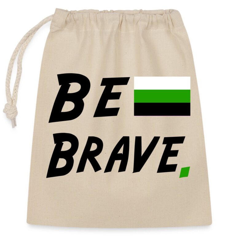 neutrois-be-brave-verschliessbarer-geschenkbeutel-aus-baumwolle-25x30cm-natur
