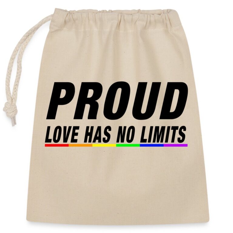 proud-love-has-no-limits-verschliessbarer-geschenkbeutel-aus-baumwolle-25x30cm-natur