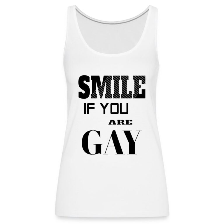 smile-if-you-are-gay-frauen-premium-tank-top-weiss