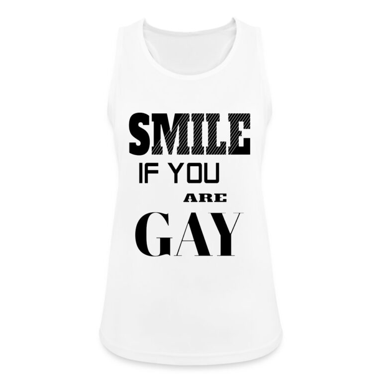 smile-if-you-are-gay-frauen-tank-top-atmungsaktiv-weiss