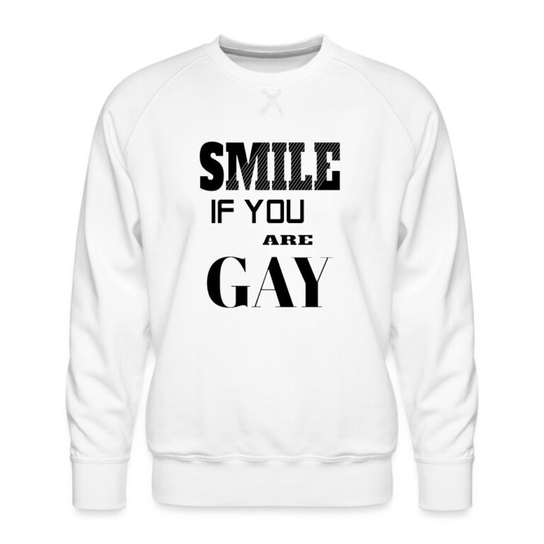 smile-if-you-are-gay-maenner-premium-pullover-weiss