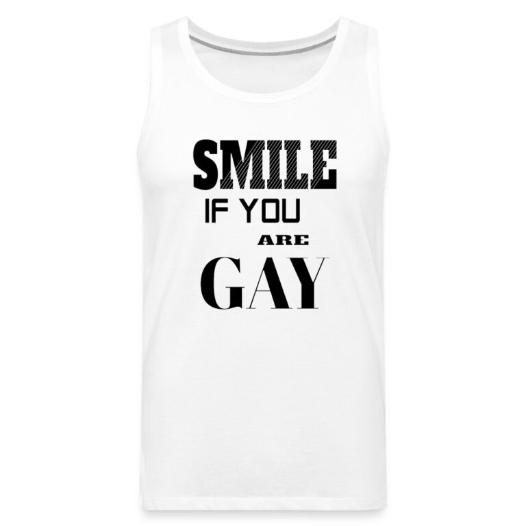 smile-if-you-are-gay-maenner-premium-tank-top-weiss