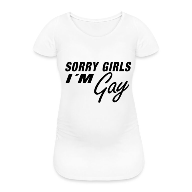 sorry-girls-im-gay-frauen-schwangerschafts-t-shirt-weiss