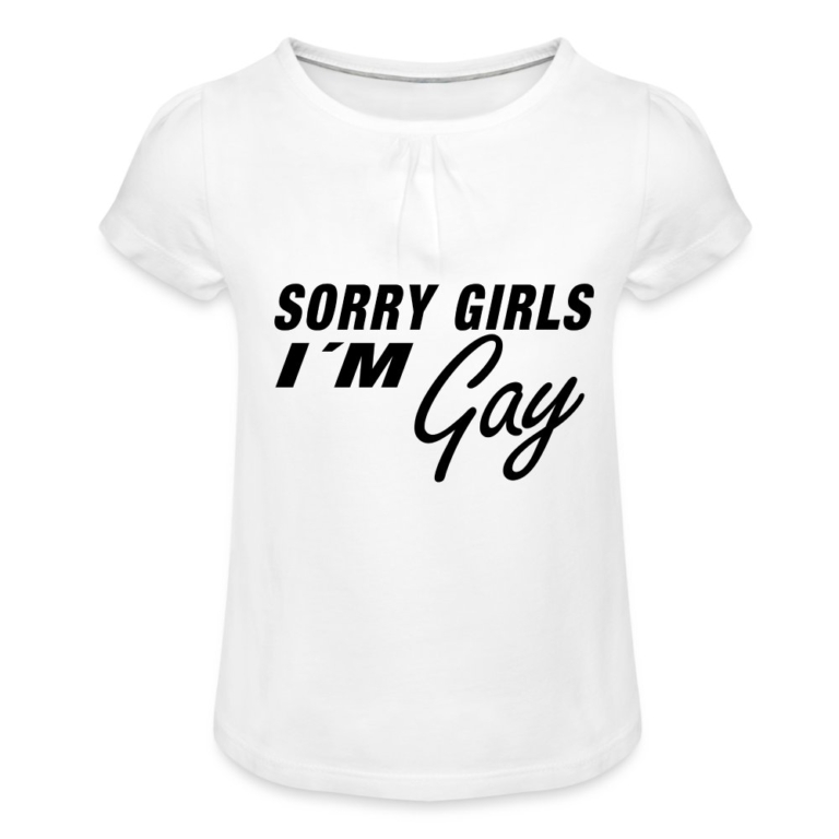 sorry-girls-im-gay-maedchen-t-shirt-mit-raffungen-weiss