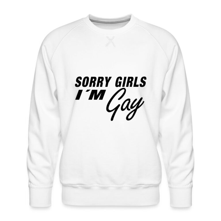 sorry-girls-im-gay-maenner-premium-pullover-weiss